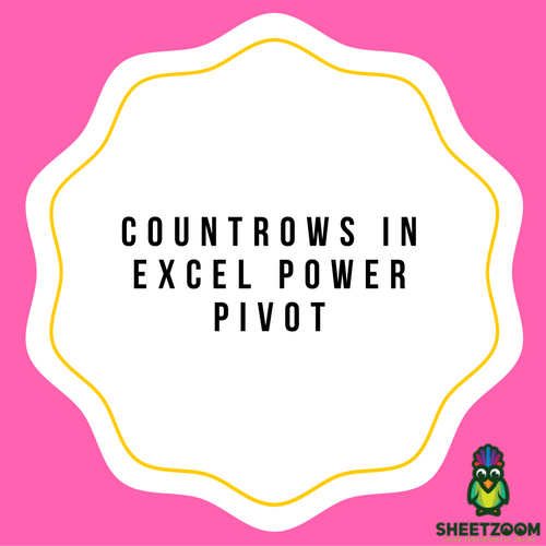 COUNTROWS In Excel Power Pivot